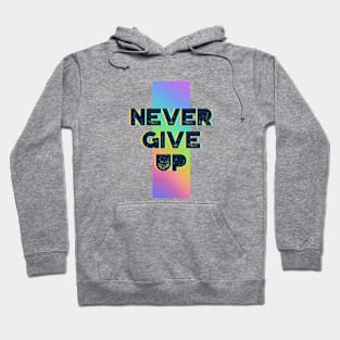 NEVER GIVE UP Hoodie